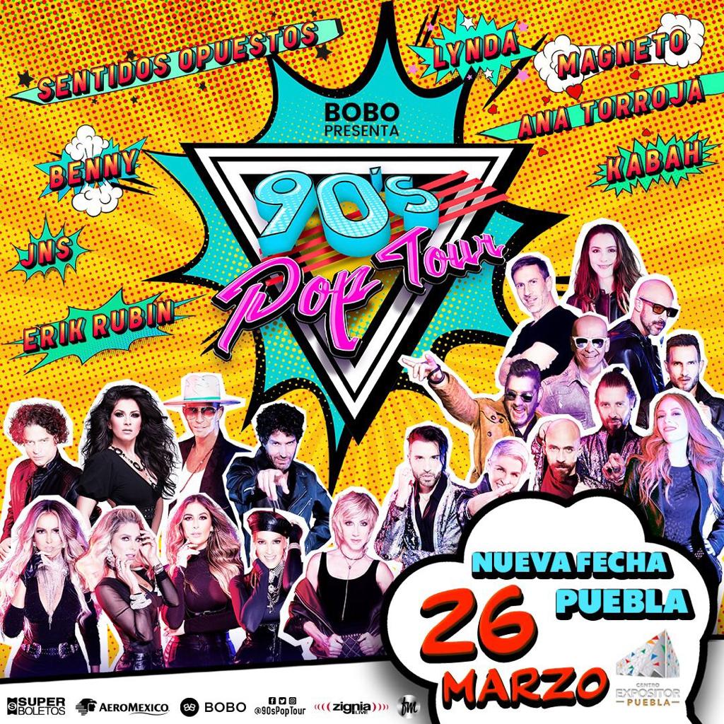 90s Pop Tour 2022, Puebla, nueva fecha, sábado 26 de marzo de 2022